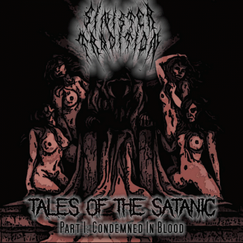 Sinister Tradition : Tales from the Satanic : Part 1 Composed in Blood